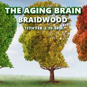 The Aging Brain - Braidwood
