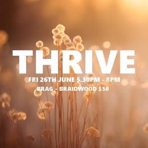 Thrive - Braidwood